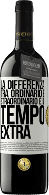 39,95 € Spedizione Gratuita | Vino rosso Edizione RED MBE Riserva La differenza tra ordinario e straordinario è il tempo EXTRA Etichetta Bianca. Etichetta personalizzabile Riserva 12 Mesi Raccogliere 2015 Tempranillo