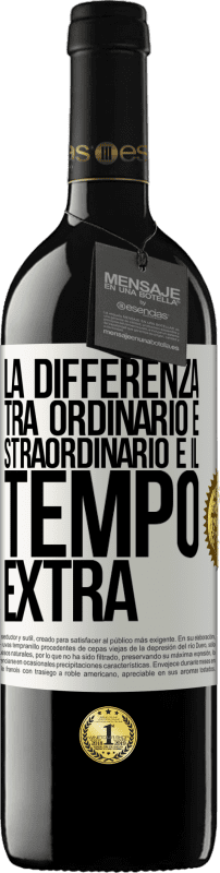 39,95 € Spedizione Gratuita | Vino rosso Edizione RED MBE Riserva La differenza tra ordinario e straordinario è il tempo EXTRA Etichetta Bianca. Etichetta personalizzabile Riserva 12 Mesi Raccogliere 2015 Tempranillo