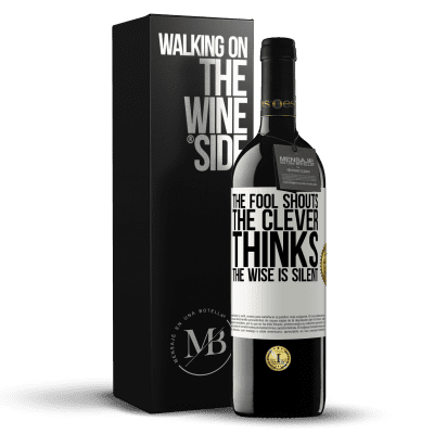 «The fool shouts, the clever thinks, the wise is silent» RED Edition MBE Reserve