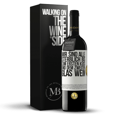 «Wir sind alle sterblich bis zum ersten Kuss und dem zweiten Glas Wein» RED Ausgabe MBE Reserve