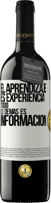 39,95 € Envío gratis | Vino Tinto Edición RED MBE Reserva El aprendizaje es experiencia. Todo lo demás es información Etiqueta Blanca. Etiqueta personalizable Reserva 12 Meses Cosecha 2016 Tempranillo