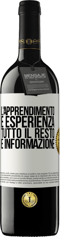 39,95 € Spedizione Gratuita | Vino rosso Edizione RED MBE Riserva L'apprendimento è esperienza. Tutto il resto è informazione Etichetta Bianca. Etichetta personalizzabile Riserva 12 Mesi Raccogliere 2015 Tempranillo