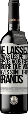 39,95 € Envoi gratuit | Vin rouge Édition RED MBE Réserve Ne laissez jamais les petits esprits vous faire croire que vos rêves sont trop grands Étiquette Blanche. Étiquette personnalisable Réserve 12 Mois Récolte 2014 Tempranillo