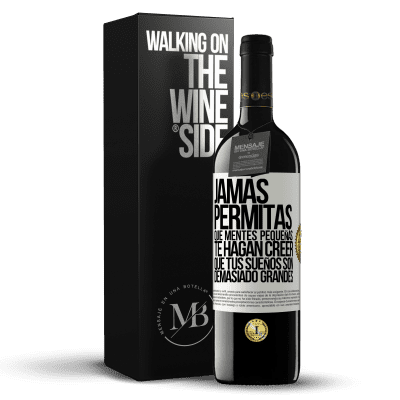 «Jamás permitas que mentes pequeñas te hagan creer que tus sueños son demasiado grandes» Edición RED MBE Reserva