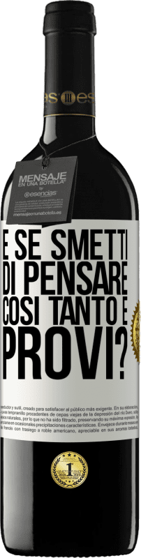 39,95 € Spedizione Gratuita | Vino rosso Edizione RED MBE Riserva e se smetti di pensare così tanto e provi? Etichetta Bianca. Etichetta personalizzabile Riserva 12 Mesi Raccogliere 2015 Tempranillo