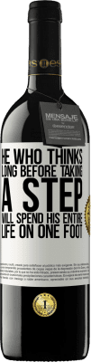 39,95 € 送料無料 | 赤ワイン REDエディション MBE 予約する 一歩踏み出す前に考えている彼は、一生を一本の足で過ごす ホワイトラベル. カスタマイズ可能なラベル 予約する 12 月 収穫 2016 Tempranillo