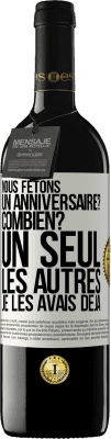 39,95 € Envoi gratuit | Vin rouge Édition RED MBE Réserve Nous fêtons un anniversaire? Combien? Un seul, les autres je les avais déjà Étiquette Blanche. Étiquette personnalisable Réserve 12 Mois Récolte 2014 Tempranillo