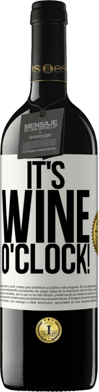 39,95 € Envoi gratuit | Vin rouge Édition RED MBE Réserve It's wine o'clock! Étiquette Blanche. Étiquette personnalisable Réserve 12 Mois Récolte 2014 Tempranillo