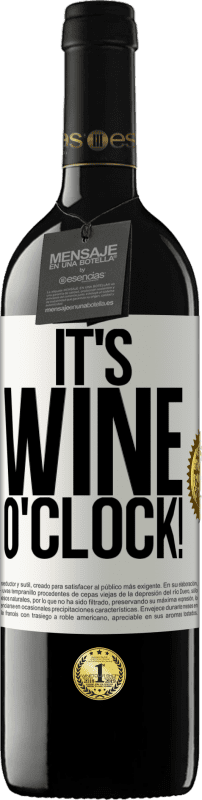 39,95 € Envoi gratuit | Vin rouge Édition RED MBE Réserve It's wine o'clock! Étiquette Blanche. Étiquette personnalisable Réserve 12 Mois Récolte 2015 Tempranillo