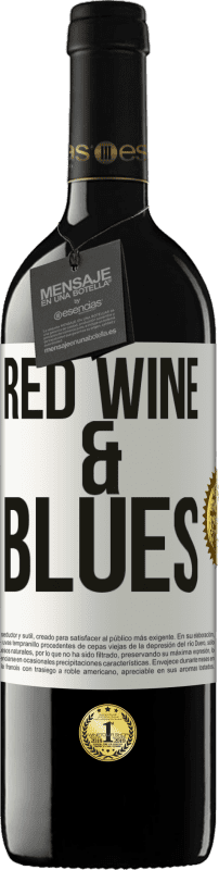 39,95 € Envío gratis | Vino Tinto Edición RED MBE Reserva Red wine & Blues Etiqueta Blanca. Etiqueta personalizable Reserva 12 Meses Cosecha 2014 Tempranillo