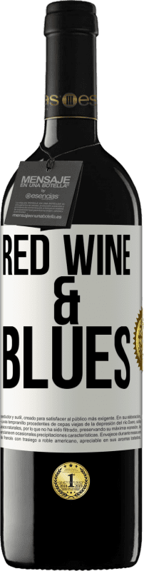 39,95 € Envio grátis | Vinho tinto Edição RED MBE Reserva Red wine & Blues Etiqueta Branca. Etiqueta personalizável Reserva 12 Meses Colheita 2014 Tempranillo