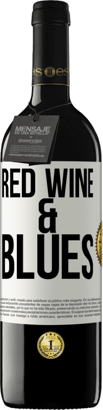 39,95 € Envio grátis | Vinho tinto Edição RED MBE Reserva Red wine & Blues Etiqueta Branca. Etiqueta personalizável Reserva 12 Meses Colheita 2016 Tempranillo