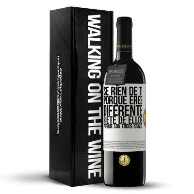 «Se ríen de ti porque eres diferente. Ríete de ellos, porque son todos iguales» Edición RED MBE Reserva