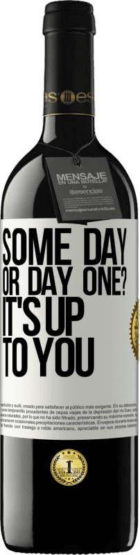 39,95 € 免费送货 | 红酒 RED版 MBE 预订 有一天还是第一天？你决定 白标. 可自定义的标签 预订 12 个月 收成 2016 Tempranillo