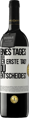 39,95 € Kostenloser Versand | Rotwein RED Ausgabe MBE Reserve Eines Tages oder der erste Tag? Du entscheidest Weißes Etikett. Anpassbares Etikett Reserve 12 Monate Ernte 2014 Tempranillo