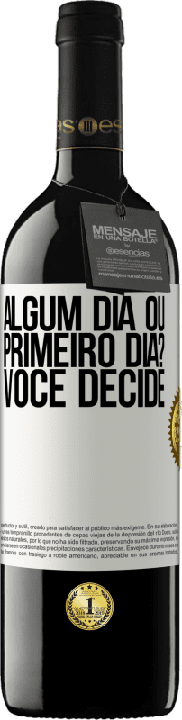 39,95 € Envio grátis | Vinho tinto Edição RED MBE Reserva algum dia ou primeiro dia? Você decide Etiqueta Branca. Etiqueta personalizável Reserva 12 Meses Colheita 2015 Tempranillo