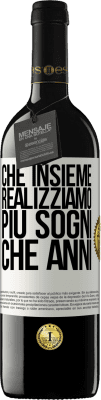 39,95 € Spedizione Gratuita | Vino rosso Edizione RED MBE Riserva Che insieme realizziamo più sogni che anni Etichetta Bianca. Etichetta personalizzabile Riserva 12 Mesi Raccogliere 2014 Tempranillo