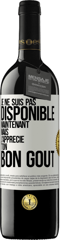 39,95 € Envoi gratuit | Vin rouge Édition RED MBE Réserve Je ne suis pas disponible maintenant, mais j'apprécie ton bon goût Étiquette Blanche. Étiquette personnalisable Réserve 12 Mois Récolte 2016 Tempranillo