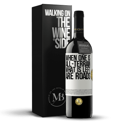 «When one is all-terrain, what is left are roads» RED Edition MBE Reserve