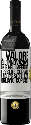 39,95 € Spedizione Gratuita | Vino rosso Edizione RED MBE Riserva Il valore dell'innovazione non è nel impedirti di essere copiato, ma nel far sì che tutti vogliano copiarti Etichetta Bianca. Etichetta personalizzabile Riserva 12 Mesi Raccogliere 2014 Tempranillo