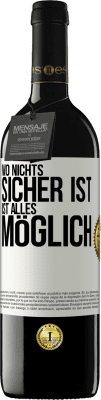 39,95 € Kostenloser Versand | Rotwein RED Ausgabe MBE Reserve Wo nichts sicher ist, ist alles möglich Weißes Etikett. Anpassbares Etikett Reserve 12 Monate Ernte 2016 Tempranillo