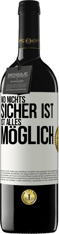 39,95 € Kostenloser Versand | Rotwein RED Ausgabe MBE Reserve Wo nichts sicher ist, ist alles möglich Weißes Etikett. Anpassbares Etikett Reserve 12 Monate Ernte 2015 Tempranillo