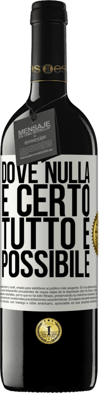 39,95 € Spedizione Gratuita | Vino rosso Edizione RED MBE Riserva Dove nulla è certo, tutto è possibile Etichetta Bianca. Etichetta personalizzabile Riserva 12 Mesi Raccogliere 2016 Tempranillo