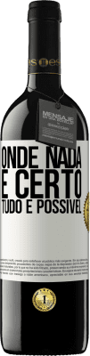 39,95 € Envio grátis | Vinho tinto Edição RED MBE Reserva Onde nada é certo, tudo é possível Etiqueta Branca. Etiqueta personalizável Reserva 12 Meses Colheita 2016 Tempranillo