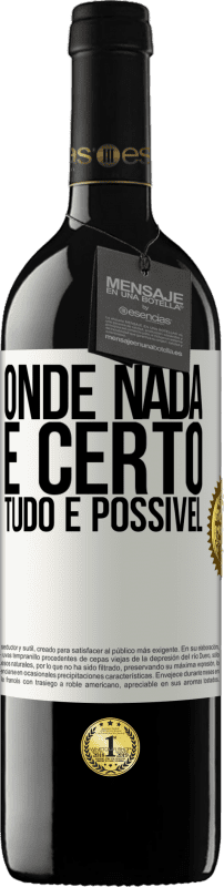 39,95 € Envio grátis | Vinho tinto Edição RED MBE Reserva Onde nada é certo, tudo é possível Etiqueta Branca. Etiqueta personalizável Reserva 12 Meses Colheita 2015 Tempranillo