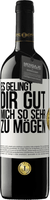 39,95 € Kostenloser Versand | Rotwein RED Ausgabe MBE Reserve Es gelingt dir gut, mich so sehr zu mögen Weißes Etikett. Anpassbares Etikett Reserve 12 Monate Ernte 2014 Tempranillo