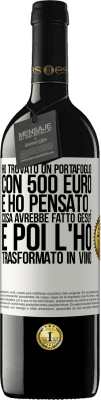 39,95 € Spedizione Gratuita | Vino rosso Edizione RED MBE Riserva Ho trovato un portafoglio con 500 euro. E ho pensato ... Cosa avrebbe fatto Gesù? E poi l'ho trasformato in vino Etichetta Bianca. Etichetta personalizzabile Riserva 12 Mesi Raccogliere 2014 Tempranillo