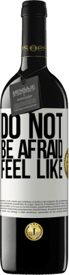 39,95 € 免费送货 | 红酒 RED版 MBE 预订 不要害怕。感觉像 白标. 可自定义的标签 预订 12 个月 收成 2016 Tempranillo