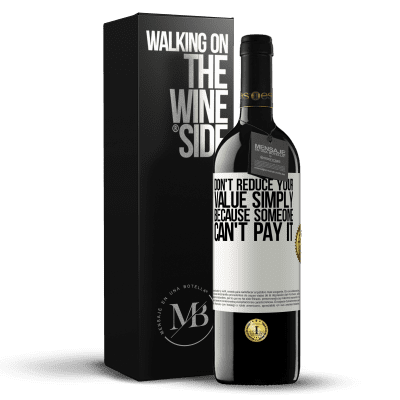 «Don't reduce your value simply because someone can't pay it» RED Edition MBE Reserve