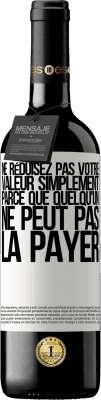 39,95 € Envoi gratuit | Vin rouge Édition RED MBE Réserve Ne réduisez pas votre valeur simplement parce que quelqu'un ne peut pas la payer Étiquette Blanche. Étiquette personnalisable Réserve 12 Mois Récolte 2016 Tempranillo