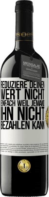 39,95 € Kostenloser Versand | Rotwein RED Ausgabe MBE Reserve Reduziere deinen Wert nicht, einfach weil jemand ihn nicht bezahlen kann Weißes Etikett. Anpassbares Etikett Reserve 12 Monate Ernte 2015 Tempranillo