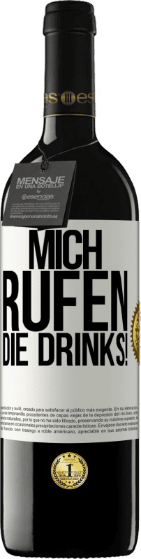 39,95 € Kostenloser Versand | Rotwein RED Ausgabe MBE Reserve Mich rufen die Drinks! Weißes Etikett. Anpassbares Etikett Reserve 12 Monate Ernte 2015 Tempranillo