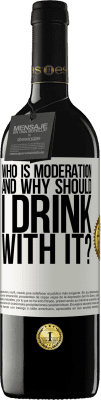 39,95 € 免费送货 | 红酒 RED版 MBE 预订 谁是节制的人，为什么我应该喝它？ 白标. 可自定义的标签 预订 12 个月 收成 2016 Tempranillo