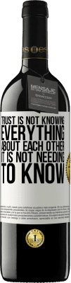 39,95 € Free Shipping | Red Wine RED Edition MBE Reserve Trust is not knowing everything about each other. It is not needing to know White Label. Customizable label Reserve 12 Months Harvest 2015 Tempranillo