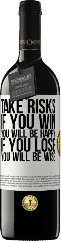 39,95 € 送料無料 | 赤ワイン REDエディション MBE 予約する 危険を冒します。あなたが勝った場合、あなたは幸せになります。負けたら賢くなります ホワイトラベル. カスタマイズ可能なラベル 予約する 12 月 収穫 2016 Tempranillo