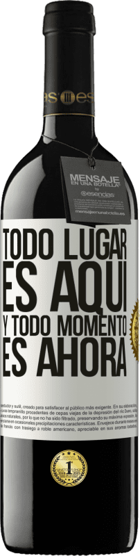 39,95 € Envío gratis | Vino Tinto Edición RED MBE Reserva Todo lugar es aquí y todo momento es ahora Etiqueta Blanca. Etiqueta personalizable Reserva 12 Meses Cosecha 2016 Tempranillo