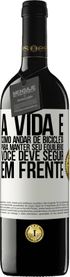 39,95 € Envio grátis | Vinho tinto Edição RED MBE Reserva A vida é como andar de bicicleta. Para manter seu equilíbrio, você deve seguir em frente Etiqueta Branca. Etiqueta personalizável Reserva 12 Meses Colheita 2014 Tempranillo