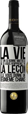 39,95 € Envoi gratuit | Vin rouge Édition RED MBE Réserve La vie est un si bonne maîtresse que si vous n'apprenez pas la leçon, elle vous donne une deuxième chance Étiquette Blanche. Étiquette personnalisable Réserve 12 Mois Récolte 2014 Tempranillo