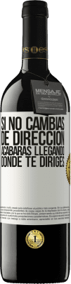 39,95 € Envío gratis | Vino Tinto Edición RED MBE Reserva Si no cambias de dirección, acabarás llegando donde te diriges Etiqueta Blanca. Etiqueta personalizable Reserva 12 Meses Cosecha 2015 Tempranillo