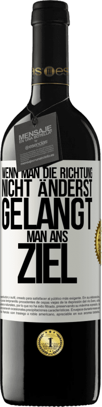 39,95 € Kostenloser Versand | Rotwein RED Ausgabe MBE Reserve Wenn man die Richtung nicht änderst, gelangt man ans Ziel Weißes Etikett. Anpassbares Etikett Reserve 12 Monate Ernte 2015 Tempranillo