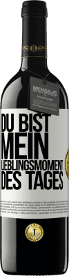 39,95 € Kostenloser Versand | Rotwein RED Ausgabe MBE Reserve Du bist mein Lieblingsmoment des Tages Weißes Etikett. Anpassbares Etikett Reserve 12 Monate Ernte 2016 Tempranillo