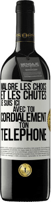 39,95 € Envoi gratuit | Vin rouge Édition RED MBE Réserve Malgré les chocs et les chutes je suis ici avec toi. Cordialement ton téléphone Étiquette Blanche. Étiquette personnalisable Réserve 12 Mois Récolte 2015 Tempranillo