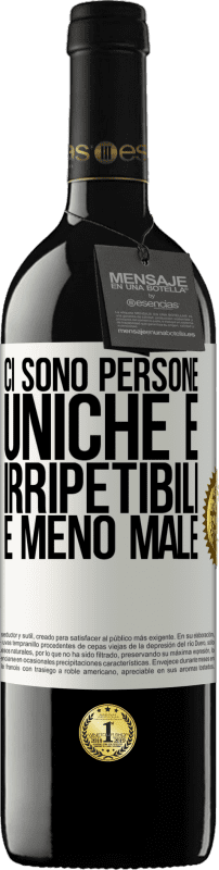 39,95 € Spedizione Gratuita | Vino rosso Edizione RED MBE Riserva Ci sono persone uniche e irripetibili. E meno male Etichetta Bianca. Etichetta personalizzabile Riserva 12 Mesi Raccogliere 2015 Tempranillo