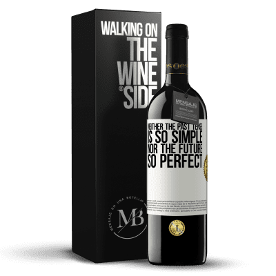 «Neither the past tense is so simple nor the future so perfect» RED Edition MBE Reserve