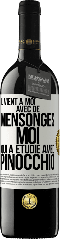 39,95 € Envoi gratuit | Vin rouge Édition RED MBE Réserve Il vient à moi avec de mensonges. Moi qui a étudié avec Pinocchio Étiquette Blanche. Étiquette personnalisable Réserve 12 Mois Récolte 2015 Tempranillo