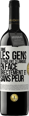 39,95 € Envoi gratuit | Vin rouge Édition RED MBE Réserve J'aime les gens qui parlent 3 langues: en face, directement et sans peur Étiquette Blanche. Étiquette personnalisable Réserve 12 Mois Récolte 2014 Tempranillo